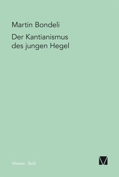 Der Kantianismus des jungen Hegel (eBook, PDF) - Bondeli, Martin
