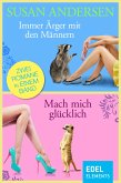 Immer Ärger mit den Männern / Mach mich glücklich (eBook, ePUB)