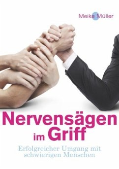 Nervensägen im Griff - Müller, Meike