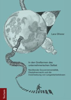 In den Greifarmen des unternehmerischen Selbst - Gfrerer, Lara