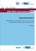 Schweißtechnisches Personal, Verfahrensprüfung, Qualitätsanforderungen, Bewertungsgruppen / Schweißtechnik Tl.8