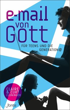 E-Mail von Gott für Teens und die Generation @ - Cloninger, Claire;Cloninger, Curt