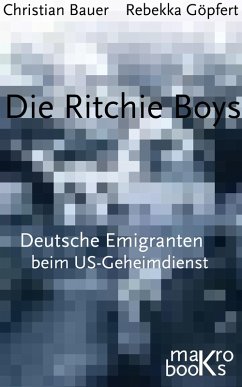 Die Ritchie Boys (eBook, ePUB) - Göpfert, Rebekka