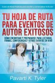 Hoja de ruta para eventos exitosos: prepárate para lecturas, firmas, conferencias y otros eventos (eBook, ePUB)