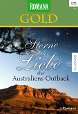 Sterne der Liebe über Australiens Outback / Romana Gold Bd.31 (eBook, ePUB)