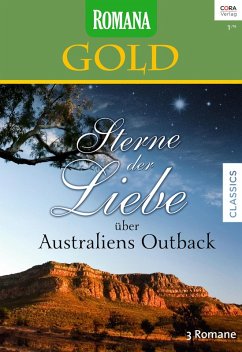 Sterne der Liebe über Australiens Outback / Romana Gold Bd.31 (eBook, ePUB) - Way, Margaret; Hannay, Barbara; Way, Margaret; Duke, Elizabeth
