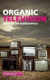 Organic Television (eBook, ePUB) Organic Television (eBook, ePUB)
