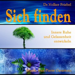 Sich finden - Gelassenheit und Ruhe (MP3-Download) - Friebel, Dr.Volker