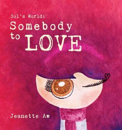 Sol's World: Somebody To Love (eBook, ePUB) - Aw, Jeanette