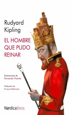 El hombre que pudo reinar (eBook, ePUB) - Kipling, Rudyard