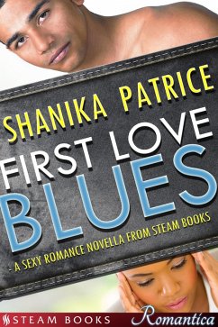 Cover First Love Blues - A Sexy Romance Novella from Steam Books (eBook, ePUB)