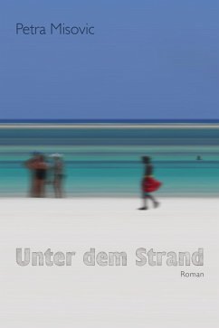 Unter dem Strand (eBook, ePUB) - Misovic, Petra