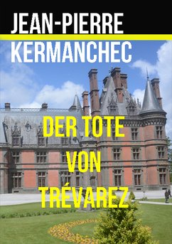 Der Tote von Trévarez (eBook, ePUB) - Kermanchec, Jean-Pierre