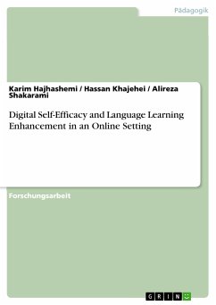 Digital Self-Efficacy and Language Learning Enhancement in an Online Setting (eBook, PDF) - Hajhashemi, Karim; Khajehei, Hassan; Shakarami, Alireza