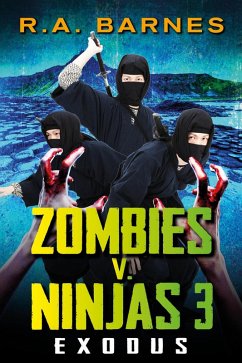 Zombies v. Ninjas: Exodus (eBook, ePUB) - A. Barnes, R.