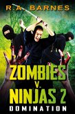 Zombies v. Ninjas: Domination (eBook, ePUB)