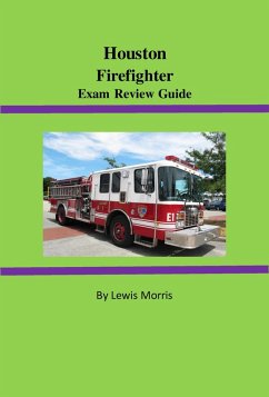 Houston Firefighter Exam Review Guide (eBook, ePUB) - Morris, Lewis