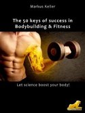 The 50 keys of success in Body Building and Fitness (eBook, ePUB)