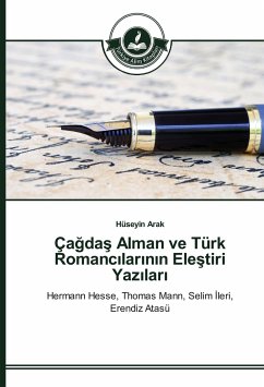 Ça¿da¿ Alman ve Türk Romanc¿lar¿n¿n Ele¿tiri Yaz¿lar¿ - Arak, Hüseyin