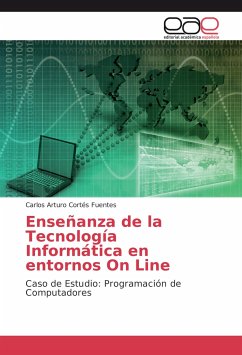 Enseñanza de la Tecnología Informática en entornos On Line - Cortés Fuentes, Carlos Arturo