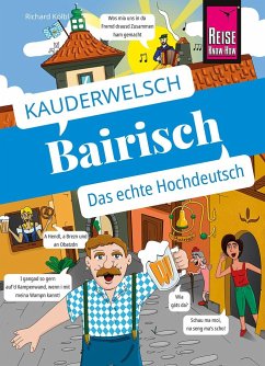 Reise Know-How Sprachführer Bairisch - das echte Hochdeutsch - Kölbl, Richard