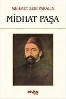Midhat Pasa - Zeki Pakalin, Mehmet