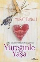 Yüreginle Yasa - Tunali, Murat