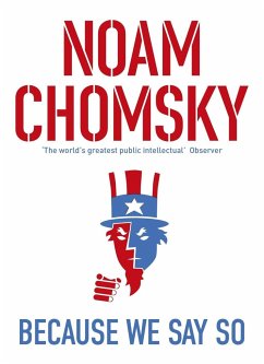 Because We Say So - Chomsky, Noam