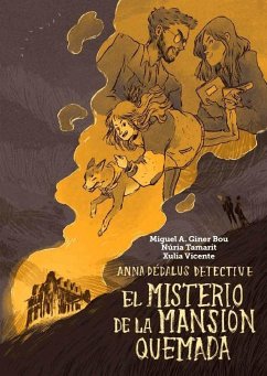 Anna Dédalus detective. El misterio de la mansión quemada - Giner Bou, Miquel Àngel; Tamarit, Nuria