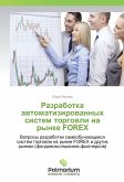 Razrabotka avtomatizirovannyh sistem torgovli na rynke FOREX