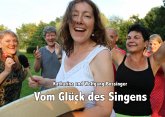 Vom Glück des Singens Vom Glück des Singens