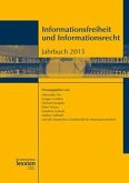 Informationsfreiheit und Informationsrecht - Jahrbuch 2015 Informationsfreiheit und Informationsrecht - Jahrbuch 2015