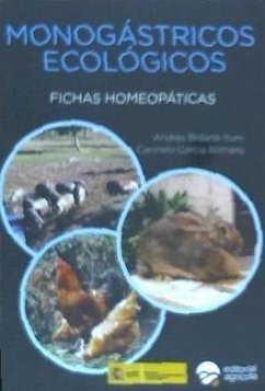 Monogástricos ecológicos : fichas homeopáticas - Bidarte Iturri, Ander; García Romero, Carmelo-Víctor