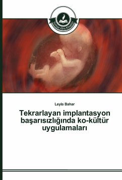 Tekrarlayan implantasyon ba¿ar¿s¿zl¿¿¿nda ko-kültür uygulamalar¿ - Bahar, Leyla