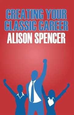 Creating Your Classic Career - Spencer, Alison