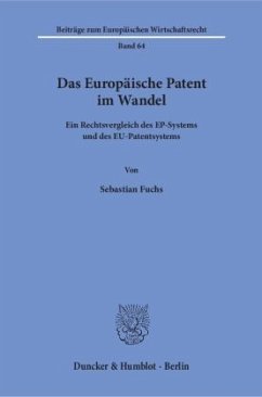 Das Europäische Patent im Wandel - Fuchs, Sebastian