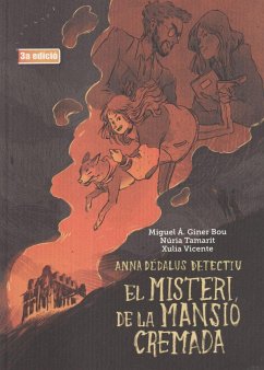 El misteri de la mansió cremada : Anna Dédalus detectiu - Giner Bou, Miquel Àngel; Tamarit, Nuria