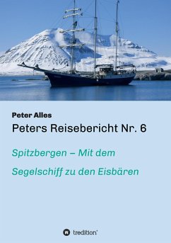 Peters Reisebericht Nr. 6 - Alles, Peter