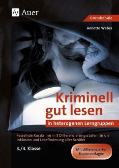 Kriminell gut lesen in heterogenen Lerngruppen 3-4 - Weber, Annette