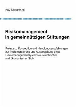 Risikomanagement in gemeinnützigen Stiftungen - Seidemann, Kay