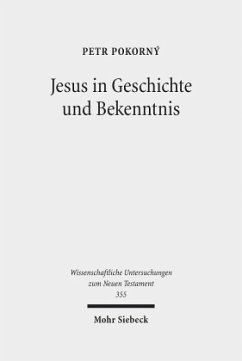 Jesus in Geschichte und Bekenntnis - Pokorny, Petr