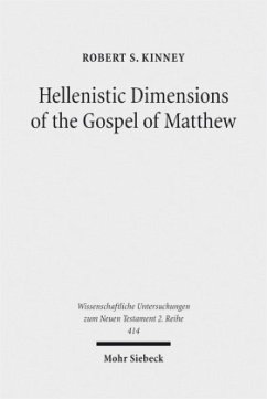 Hellenistic Dimensions of the Gospel of Matthew - Kinney, Robert S. Hellenistic Dimensions of the Gospel of Matthew - Kinney, Robert S.