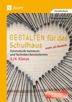 Gestalten für das Schulhaus - mehr als Basteln 3/4 - Knoll, Elisabeth;Müller-Appel, Ruth