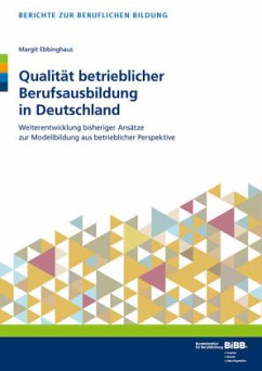 Qualität betrieblicher Berufsausbildung in Deutschland - Ebbinghaus, Margit