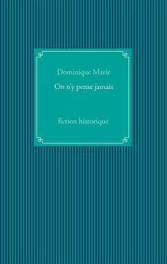 On n'y pense jamais (eBook, ePUB) - Marie, Dominique