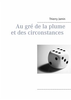 Au gré de la plume et des circonstances (eBook, ePUB) - Jamin, Thierry