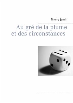 Au gré de la plume et des circonstances (eBook, ePUB)