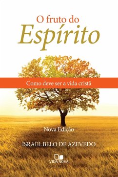 O fruto do Espírito (eBook, ePUB) - de Azevedo, Israel Belo