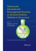 Domino and Intramolecular Rearrangement Reactions as Advanced Synthetic Methods in Glycoscience (eBook, ePUB)