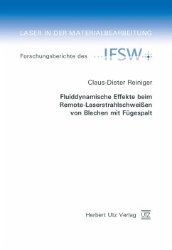 Fluiddynamische Effekte beim Remote-Laserstrahlschweißen von Blechen mit Fügespalt (eBook, PDF) - Reiniger, Claus-Dieter
